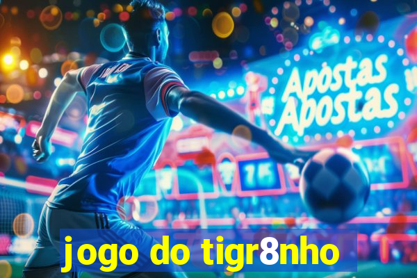 jogo do tigr8nho